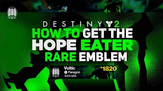 Hope Eater Emblem Rare Crotas End Emblem  Destiny 2 [upl. by Ruder]