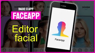 FaceApp Editor Facial  Como Baixar e Usar o App FaceApp no Celular [upl. by Annig]