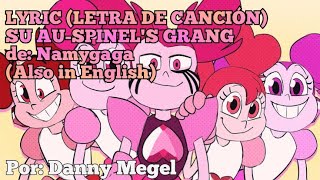 SPINELS GRANGNamygaga Lyricsletra en español e inglés [upl. by Yennor]