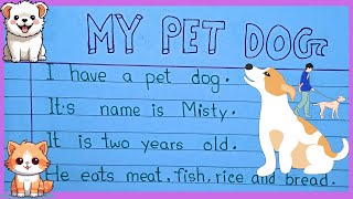 10 Lines On My Pet DogMy Pet DogMy Pet Dog Essay 10 Lines In English Writing  My Pet Essay [upl. by Kcirdec882]