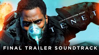 TENET TRAILER  quotFINALquot  Soundtrack THEME  Sound  EXTENDED2020 [upl. by Yerffe]