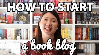 How to Start a Book Blog Tips amp Advice [upl. by Aihcsrop851]