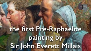 The first PreRaphaelite painting by Sir John Everett Millais [upl. by Frolick]