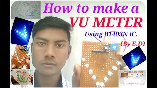 How to make a VU meter using B1403N IC By ED in Hindi [upl. by Ethyl798]