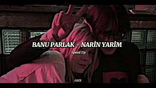 Banu Parlak  Narin Yarim speed up amp hızlı versiyon [upl. by Sylirama267]