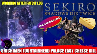 Sekiro  Shichimen Warrior Fountainhead Palace Easy Cheese Kill  Patch 106 Working [upl. by Oralle]