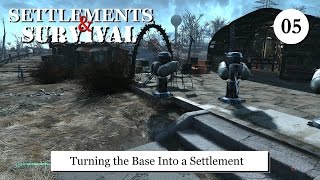 Settlements and Survival  Turning the Base Into a Settlement [upl. by Ebonee321]