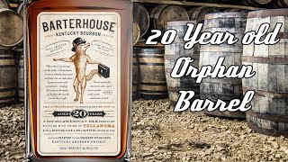 Barterhouse 20 Year Orphan Barrel Bourbon Whiskey [upl. by Riocard]