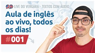 Live do Vergara 001  Aulas de inglês ao vivo todos os dias [upl. by Ursa]