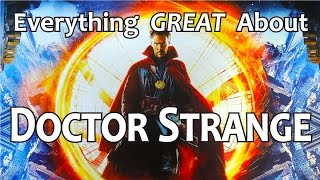 Everything GREAT About Doctor Strange [upl. by Monreal]