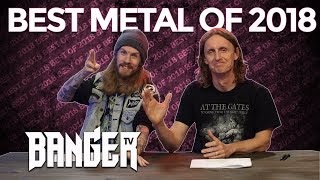 BEST METAL OF 2018  BangerTV pick our faves [upl. by Gerhardine229]