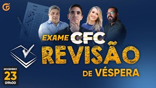 EXAME DE SUFICIÊNCIA CFC 20242 SUPER REVISÃO DE VÉSPERA  REPLAY [upl. by Evangelia]