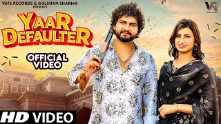 Yaar Defaulter Official Video Biru KatariaNidhi SharmaGulshan New Haryanvi Songs Haryanavi 2023 [upl. by Cleave]