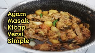 Ayam Masak Kicap Versi Simple [upl. by Annay]