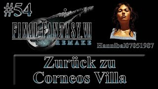 Final Fantasy VII Remake 54  Zurück zu Corneos Villa PS4deutschgerman [upl. by Hgielsel]