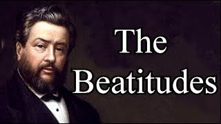 Charles Spurgeon The Beatitudes  Derive Their Weight From the Wisdom of Him Who Preached Them 18 [upl. by Llertnor]