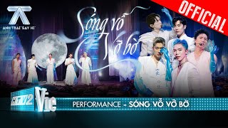 Sóng Vỗ Vỡ Bờ  Lịm tim cùng Anh Tú Erik Anh Duy JSOL Dương Domic Anh Trai Say Hi Performance [upl. by Etezzil]