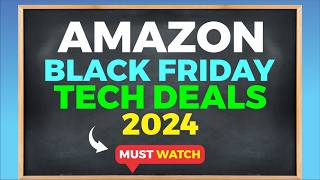 30 Best Black Friday TECH Deals on Amazon 2024 [upl. by Mayberry]