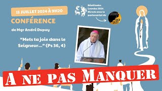 Mgr Dupuy quotMets ta joie dans le Seigneurquot Session de la communauté des Béatitudes depuis Lourdes [upl. by Ocko]