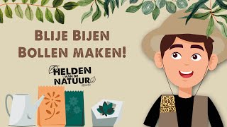 HELDEN VAN DE NATUUR  Blije Bijen Bollen maken [upl. by Moina]