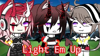 Light Em Up  •GLMV• Gacha Life [upl. by Humpage]