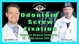 CSRS Cadaveric Surgical Techniques  Odontoid Screw Fixation  Dr Rick Sasso and Dr Dan Robinson [upl. by Lissi]