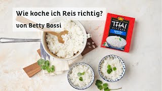 Wie koche ich Reis richtig  Tipps amp Tricks von Betty Bossi in Kooperation mit Thai Kitchen [upl. by Sinegold]