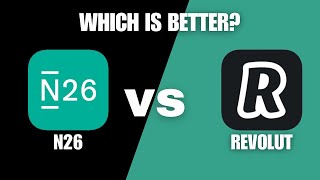 N26 vs Revolut  Making the Right Decision [upl. by Asoral341]