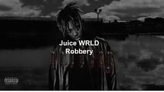 Juice WRLD  Robbery clean lyrics [upl. by Aicemed]