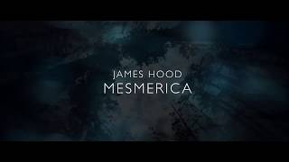 James Hood  Mesmerica Official Video [upl. by Nahsez]