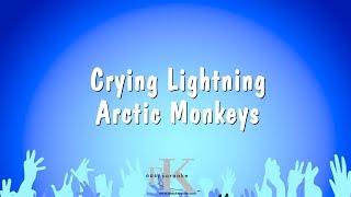 Crying Lightning  Arctic Monkeys Karaoke Version [upl. by Nastassia]