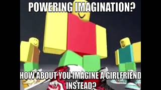 Powering Imagination How about you imagine a girlfriend instead [upl. by Baptiste]