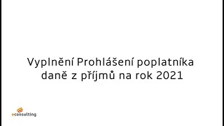 Video manuál  Prohlášení poplatníka na rok 2021 [upl. by Nomyar416]