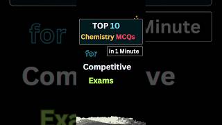 🔥 Top 10 Chemistry MCQs for Competitive Exams 2024  🌟 chemistrymcqs neetprep [upl. by Eemaj208]