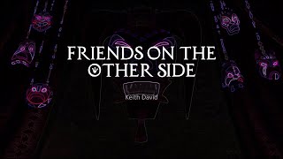 Friends on the Other Side lyrics [upl. by Aillimat]