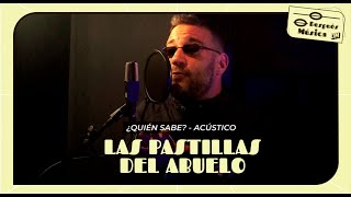 Las Pastillas del Abuelo  ¿Quién Sabe Acústico  Después Música [upl. by Aketal967]