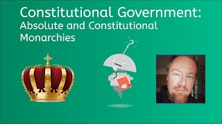 Constitutional Government Absolute and Constitutional Monarchies  Civics for Teens [upl. by Imled]