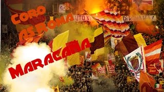 Coro AS Roma quotMaracanaquot Con Testo [upl. by Lynett]