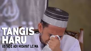 Tangis Haru Ustadz Adi Hidayat Membahas Perjuangan Rasulullah ﷺ [upl. by Lontson]