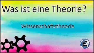 Wissenschaftstheorie  Methoden 1  Was ist eine Theorie [upl. by Naltiac]