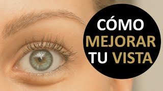 🔴 CÓMO MEJORAR LA VISTA NATURALMENTE 10 consejos para cuidar tus ojos y mejorar tu visión ✅ [upl. by Asilrak152]