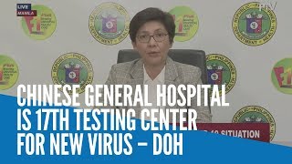 Chinese General Hospital is 17th testing center for new virus – DOH [upl. by Karisa823]