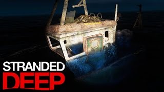 Stranded Deep  Survival Part 7  NEW LOOT AND PLANS [upl. by Nerral273]