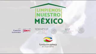 LIMPIEMOS NUESTRO MEXICO 2018 [upl. by Lydnek]