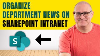 Organize Department News on SharePoint Intranet [upl. by Nnairac]