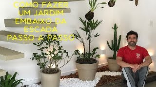 Como Fazer Um Jardim Embaixo da Escada Passo a Passo [upl. by Etnahc]