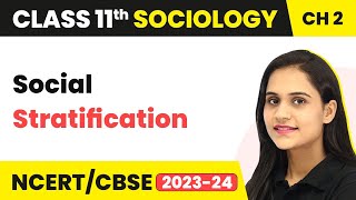 Class 11 Sociology Chapter 2  Social Stratification  Terms Concepts and Their Use in Sociology [upl. by Malha]