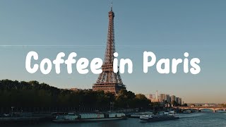 Parisian Cafe Music  Coffee in Paris  French playlist to enjoy [upl. by Al]