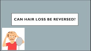 Can Hair Loss be reversed [upl. by Rehpotsirahc]