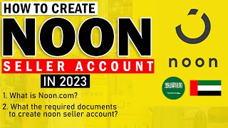 How to create Noon Seller Account  in English  noon seller account Saudi Arabia UAE Egypt [upl. by Mcleroy]